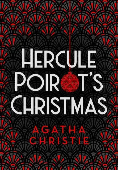 Book Cover of Hercule Poirot's Christmas. A grey and red art deco clamshell pattern makes the background of this book cover. As we get closer to the center of the cover the clamshells turn completely grey. A red christmas bauble is hanging down on a long string from the top of the book cover, creating the O in the books title. The title is white in the center of the grey clamshells.